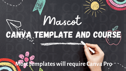 Mascot Canva Templates And Course Pre-Order- You Must Include Your Email.